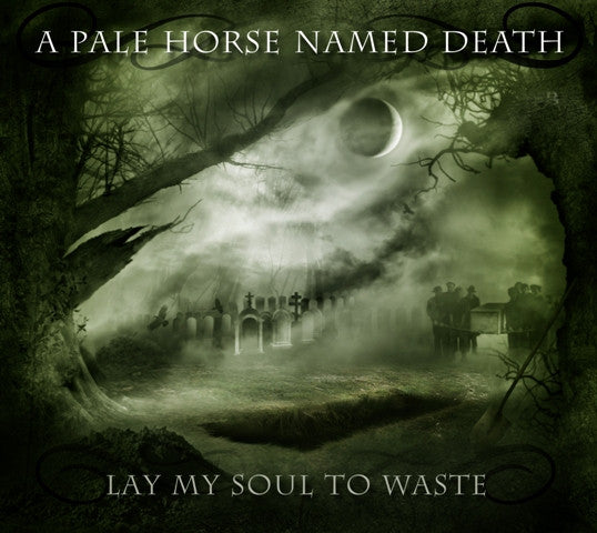 A Pale Horse Named Death: Lay My Soul To Waste CD