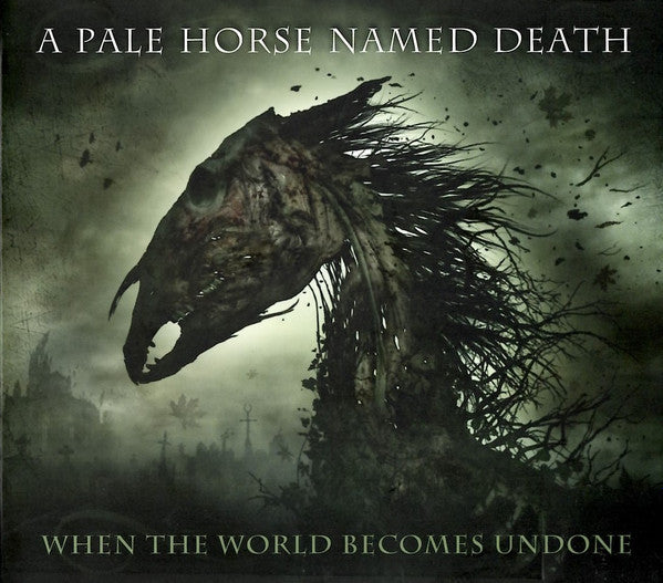 A Pale Horse Named Death: When The World Becomes Undone CD