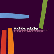 Adorable: Footnotes 92-94 CD