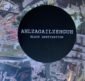 Ahlzagailzehguh: Black Destination 12"