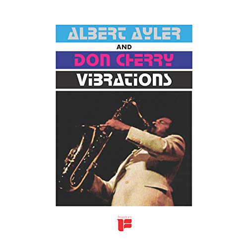 Albert Ayler & Don Cherry: Vibrations 12