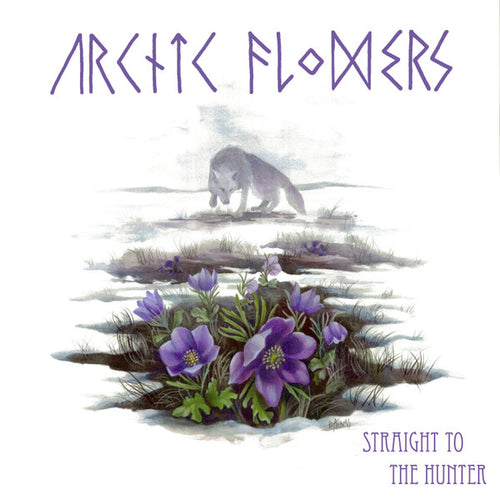 Arctic Flowers: Straight To The Hunter 12