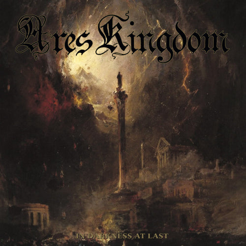 Ares Kingdom: In Darkness At Last CD
