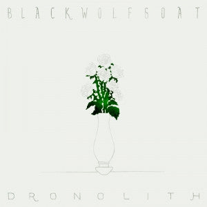 Blackwolfgoat: Dronolith 12