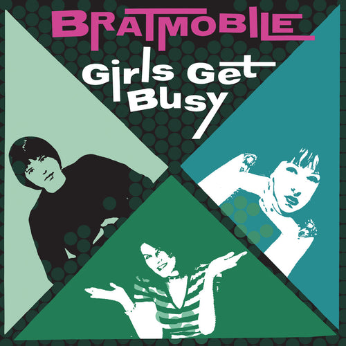 Bratmobile: Girls Get Busy 12