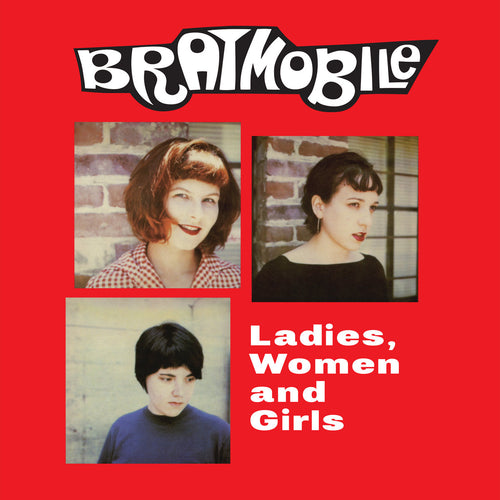 Bratmobile: Ladies, Women and Girls 12