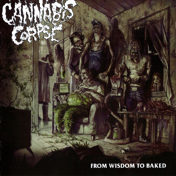 Cannabis Corpse: From Wisdom To Baked CD