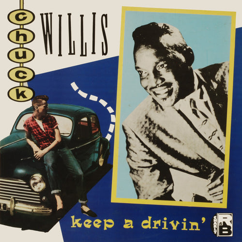 Chuck Willis: Keep A Drivin' 12