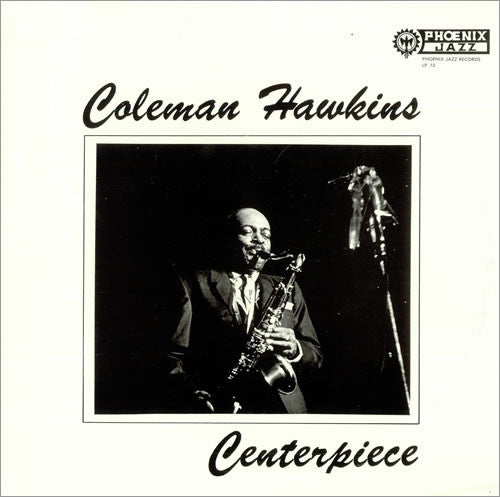 Coleman Hawkins: Centerpiece 12