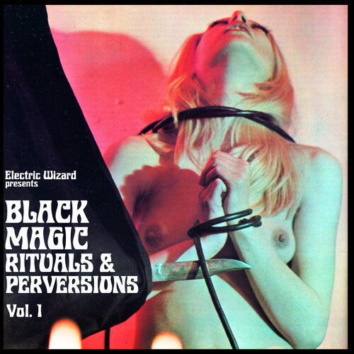 Electric Wizard: Black Magic Rituals & Perversions Vol. 1 12