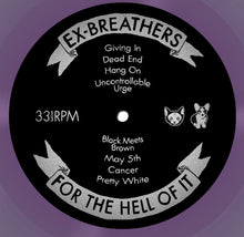 Ex-Breathers / For The Hell Of It / Repo Man / Gorgeous split 12"