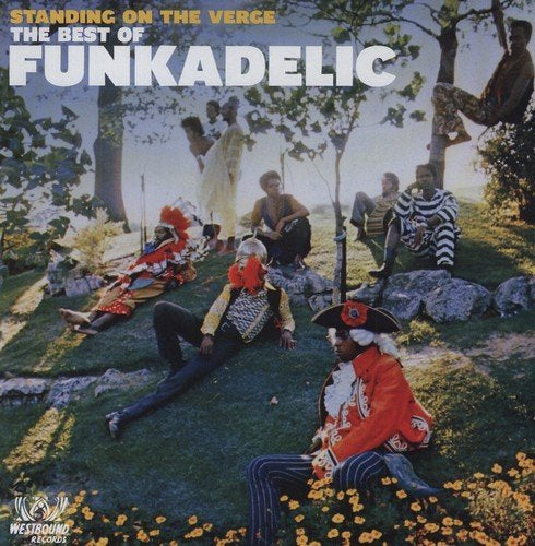 Funkadelic: Standing On The Verge - The Best Of 12