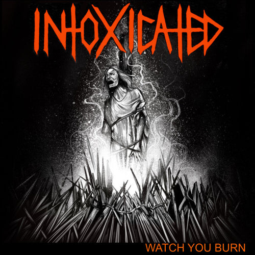 Intoxicated: Watch You Burn CD