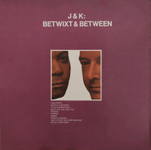 J & K: Betwixt & Between 12"