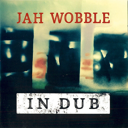 Jah Wobble: In Dub 2xCD