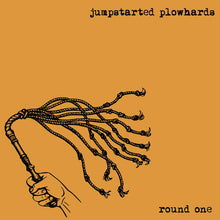 Jumpstarted Plowhards: Round One 12"