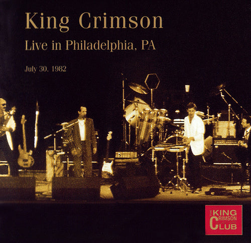 King Crimson: Live In Philadelphia, PA (July 30, 1982) CD