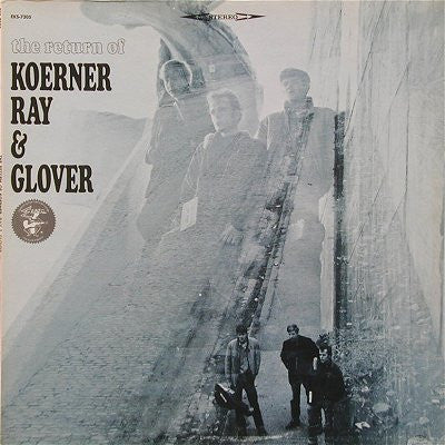 Koerner, Ray & Glover: The Return Of Koerner, Ray & Glover 12