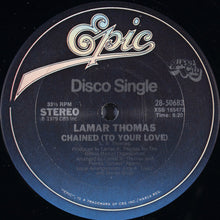 Lamar Thomas: Chained (To Your Love) / Don't Let It Be (All In My Mind) 12"