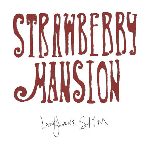 Langhorne Slim: Strawberry Mansion 12