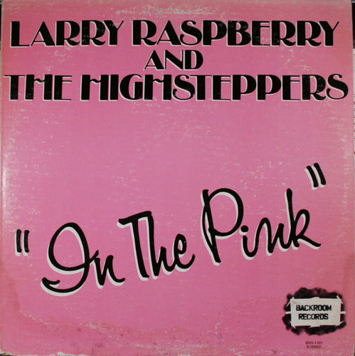 Larry Raspberry And The Highsteppers: In The Pink 12