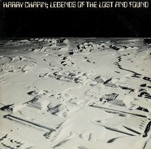 Harry Chapin: Legends Of The Lost And Found 2x12"