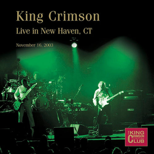 King Crimson: Live In New Haven, CT (November 16, 2003) 2xCD