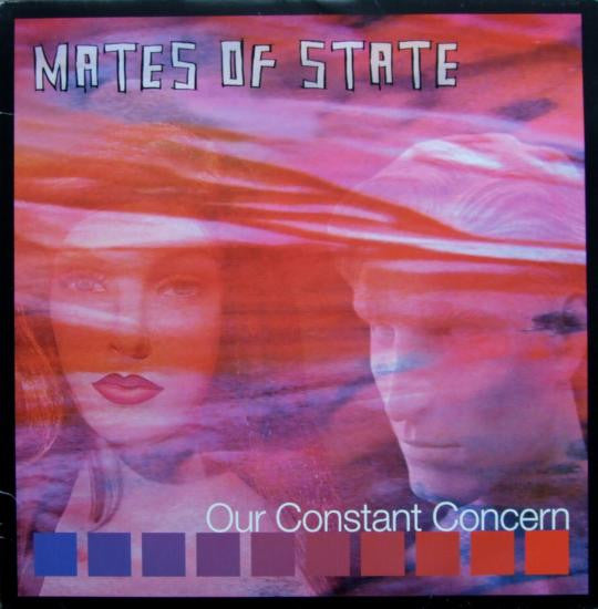 Mates Of State: Our Constant Concern 12