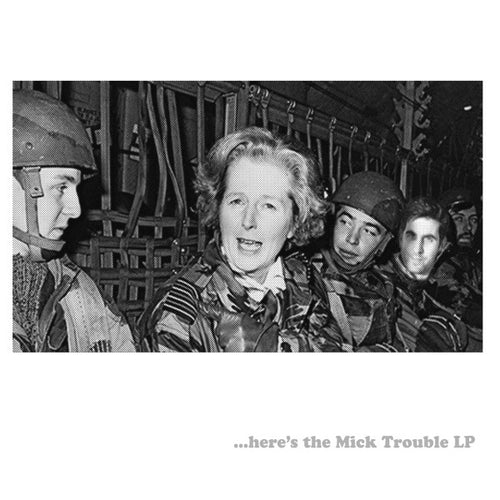 Mick Trouble: Here's The Mick Trouble LP 12