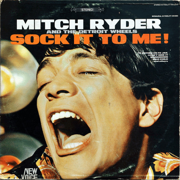 Mitch Ryder & The Detroit Wheels: Sock It To Me!