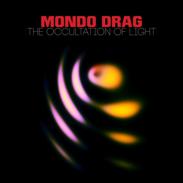 Mondo Drag: The Occultation Of Light 12