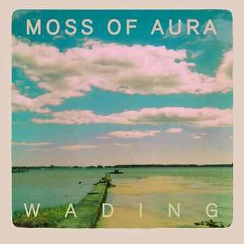 Moss Of Aura: Wading 12