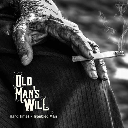 Old Man's Will: Hard Times - Troubled Man 12