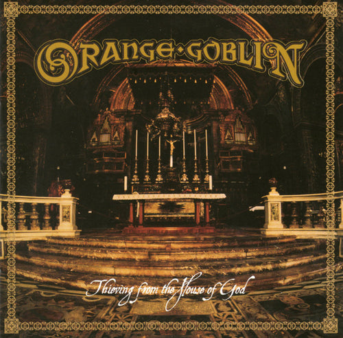 Orange Goblin: Thieving From The House Of God CD