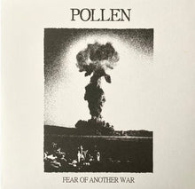 Pollen: Fear Of Another War 7"