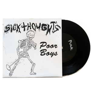 Sick Thoughts: Poor Boys / Drug Rock 7"