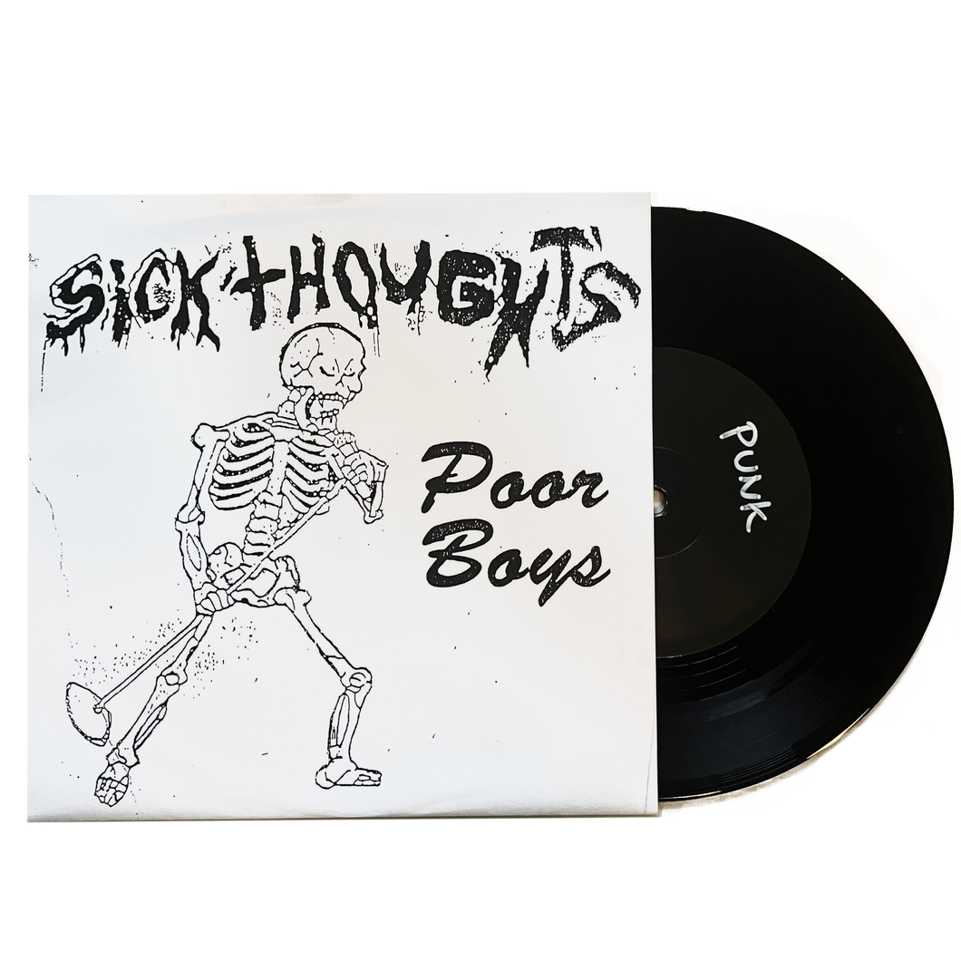 Sick Thoughts: Poor Boys / Drug Rock 7