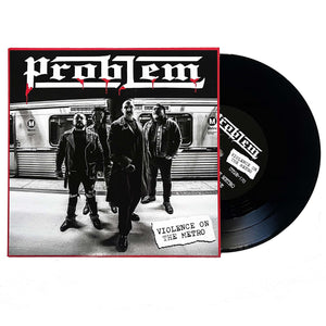 Problem: Violence On The Metro 7"