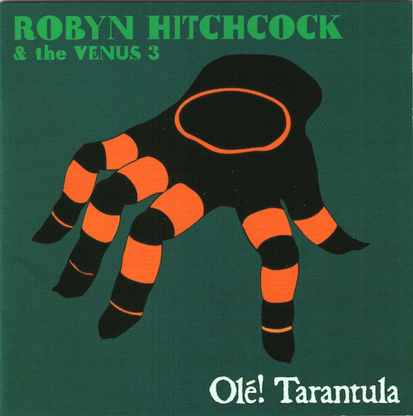 Robyn Hitchcock & The Venus 3: Olé! Tarantula 12