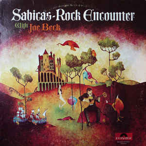 Sabicas With Joe Beck: Rock Encounter 12