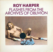 Roy Harper: Flashes From The Archives Of Oblivion 2x12"