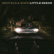 Shovels And Rope: Little Seeds 2x12"