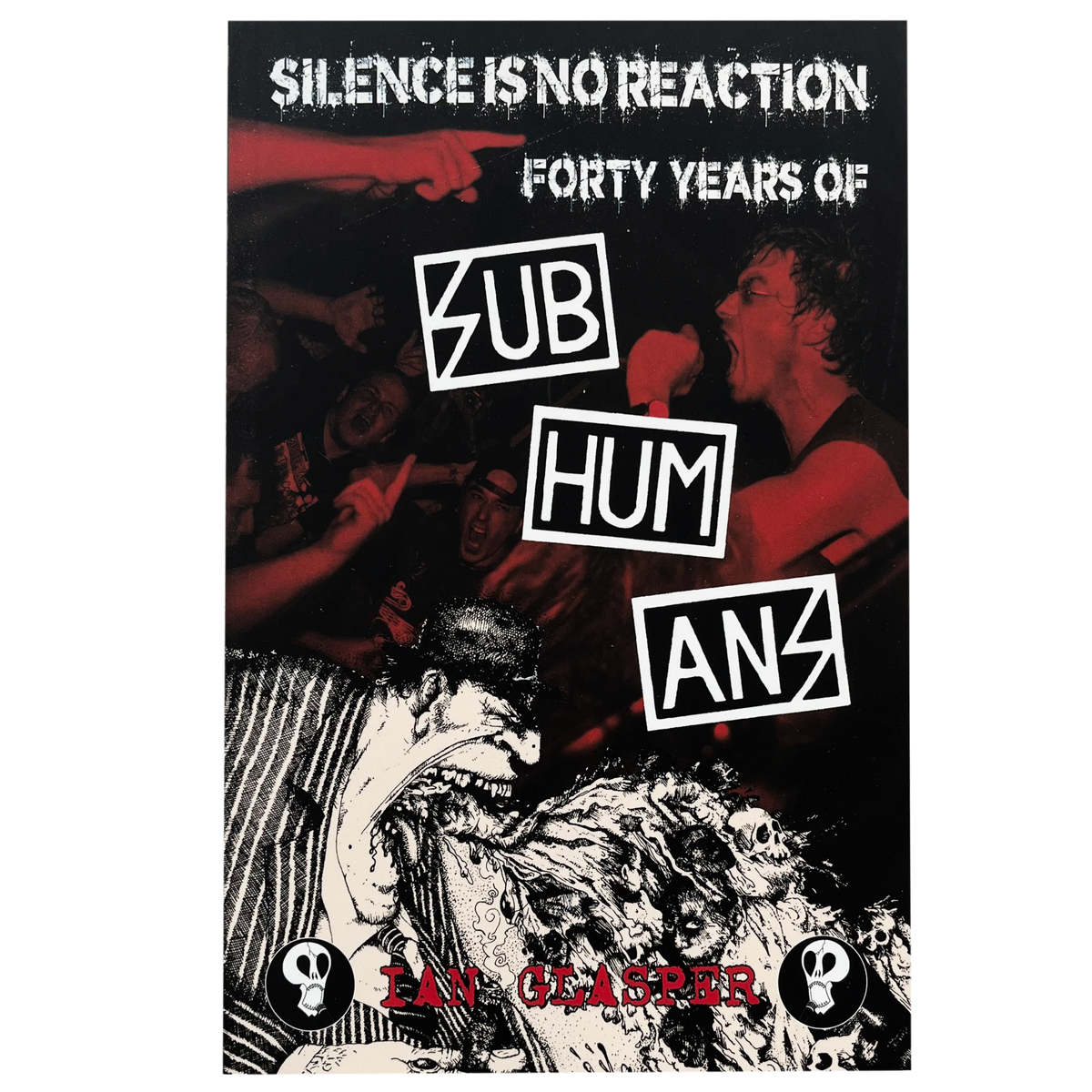 silence-is-no-reaction-forty-years-of-subhumans-book-sorry-state-records