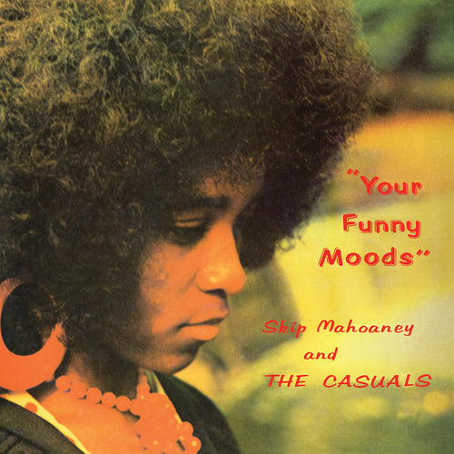 Skip Mahoaney & The Casuals: Your Funny Moods 12