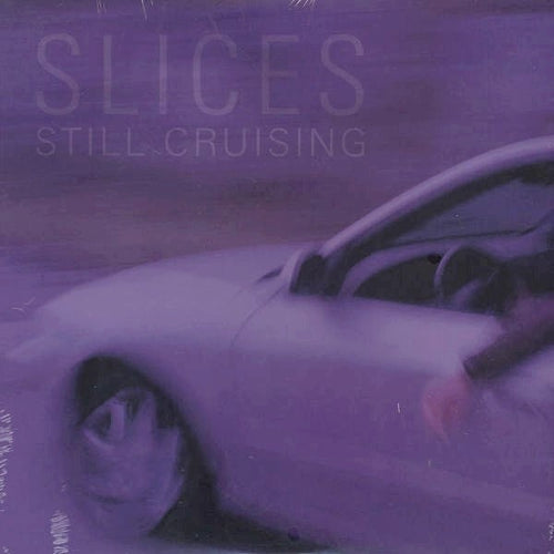 Slices: Still Cruising 12