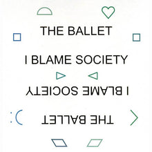 The Ballet: I Blame Society 12"