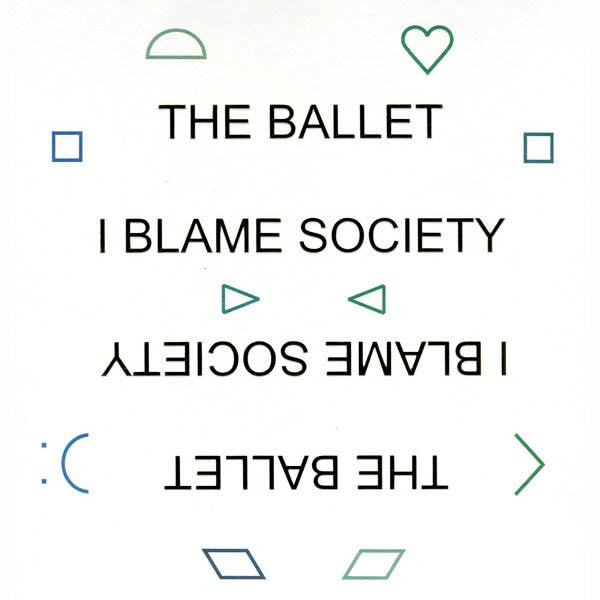 The Ballet: I Blame Society 12