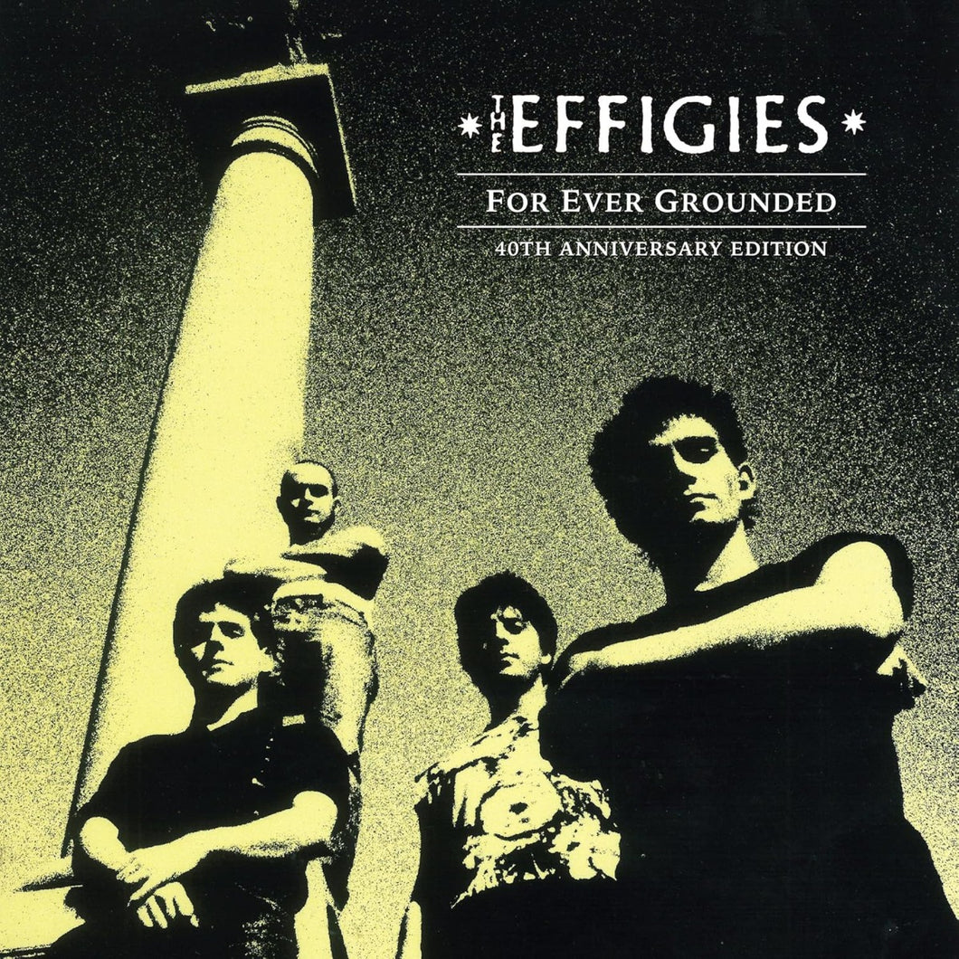 The Effigies: For Ever Grounded 12