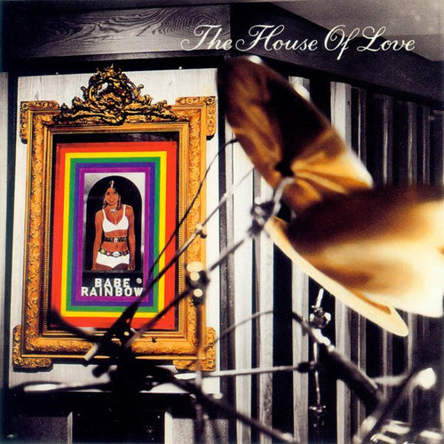 The House Of Love: Babe Rainbow CD