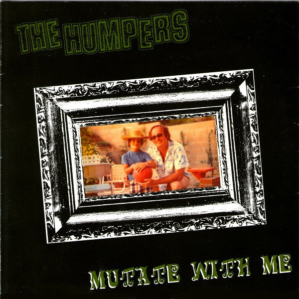 The Humpers: Mutate With Me 7